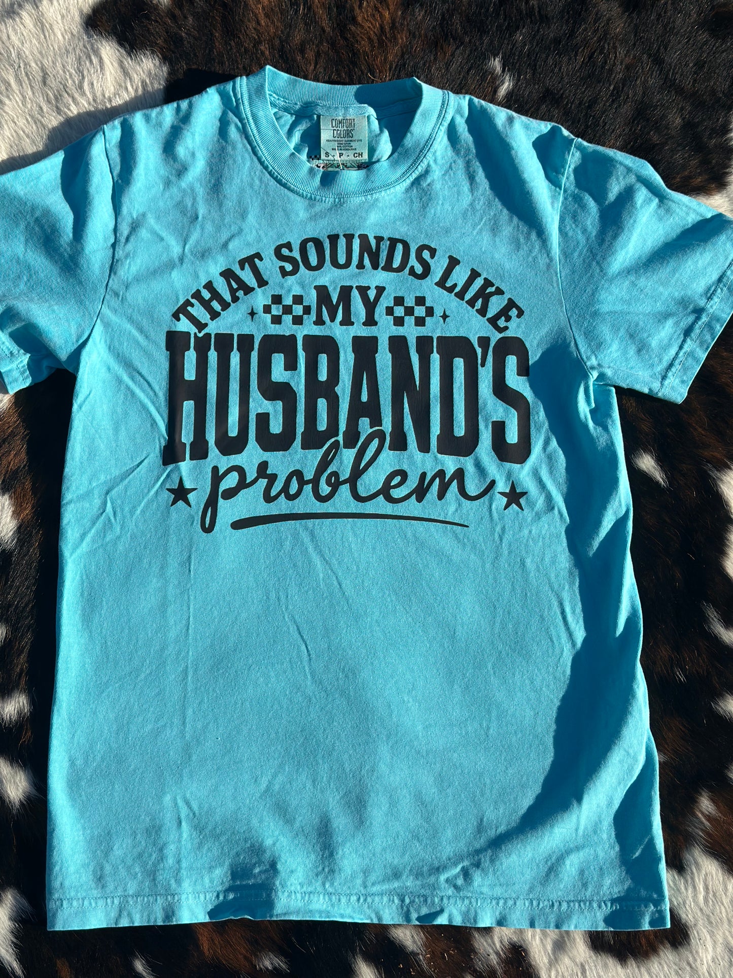 Sounds Like My Husbands Problem T-shirt