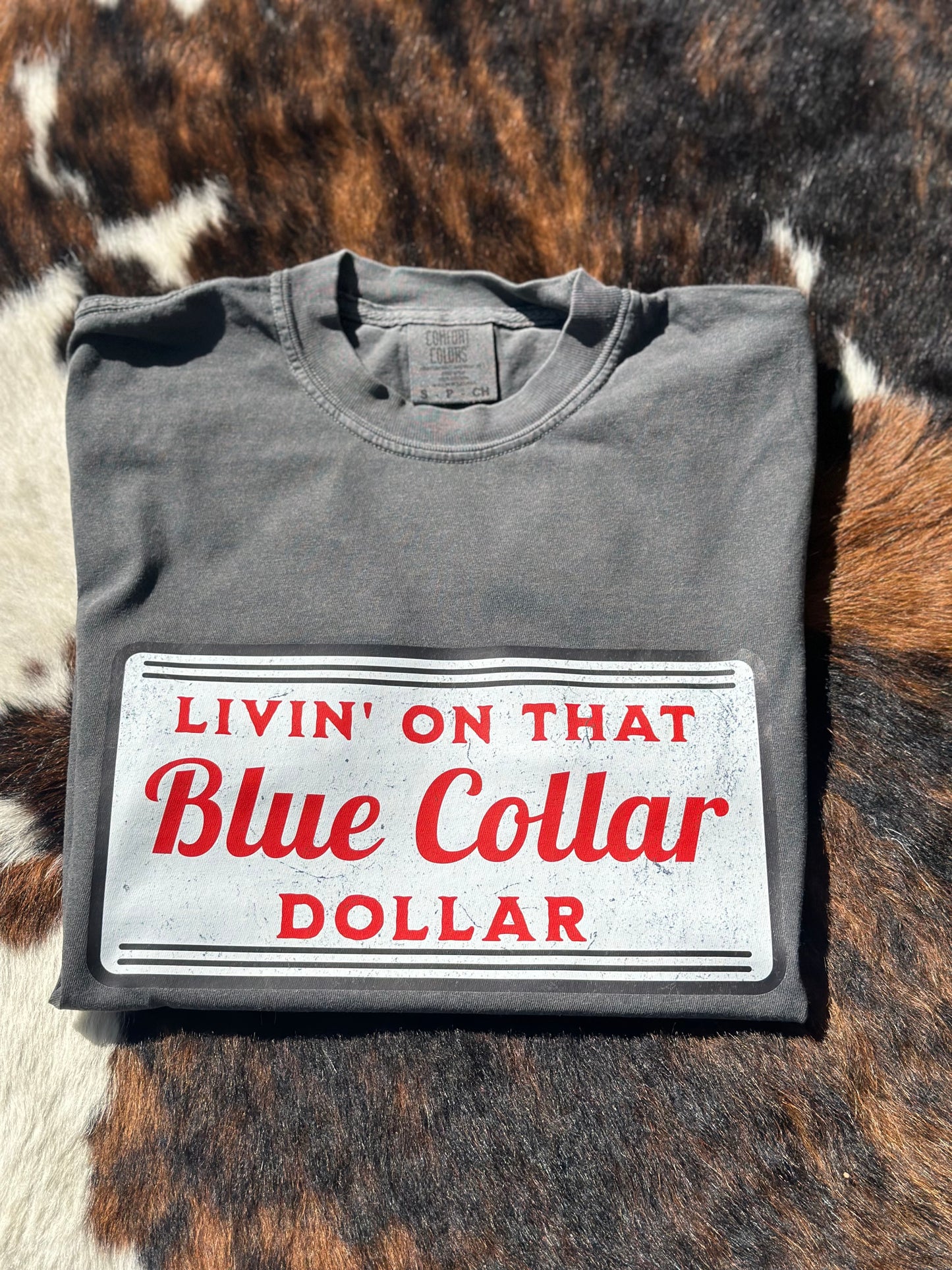 Blue Collar Dollar T-shirt Comfort Color