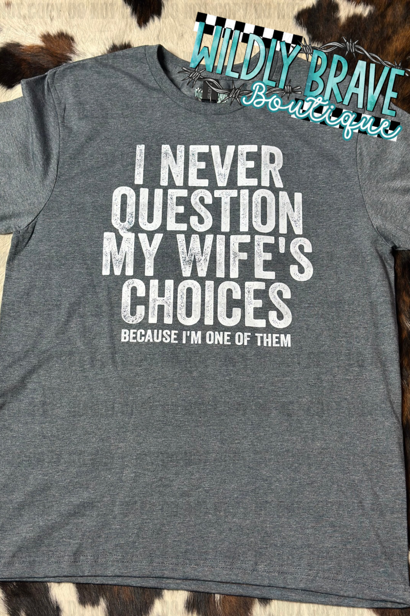 Wife’s Choices Shirt