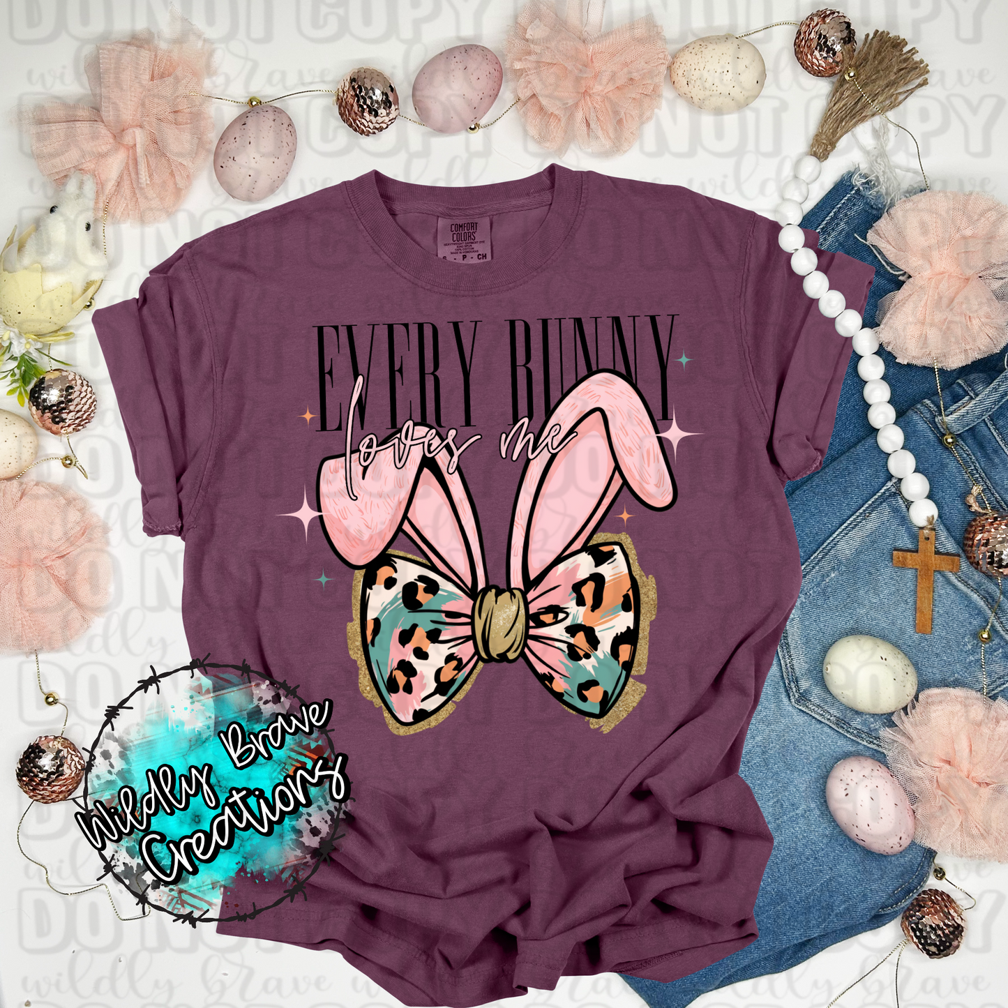 Every Bunny Loves Me T-shirt