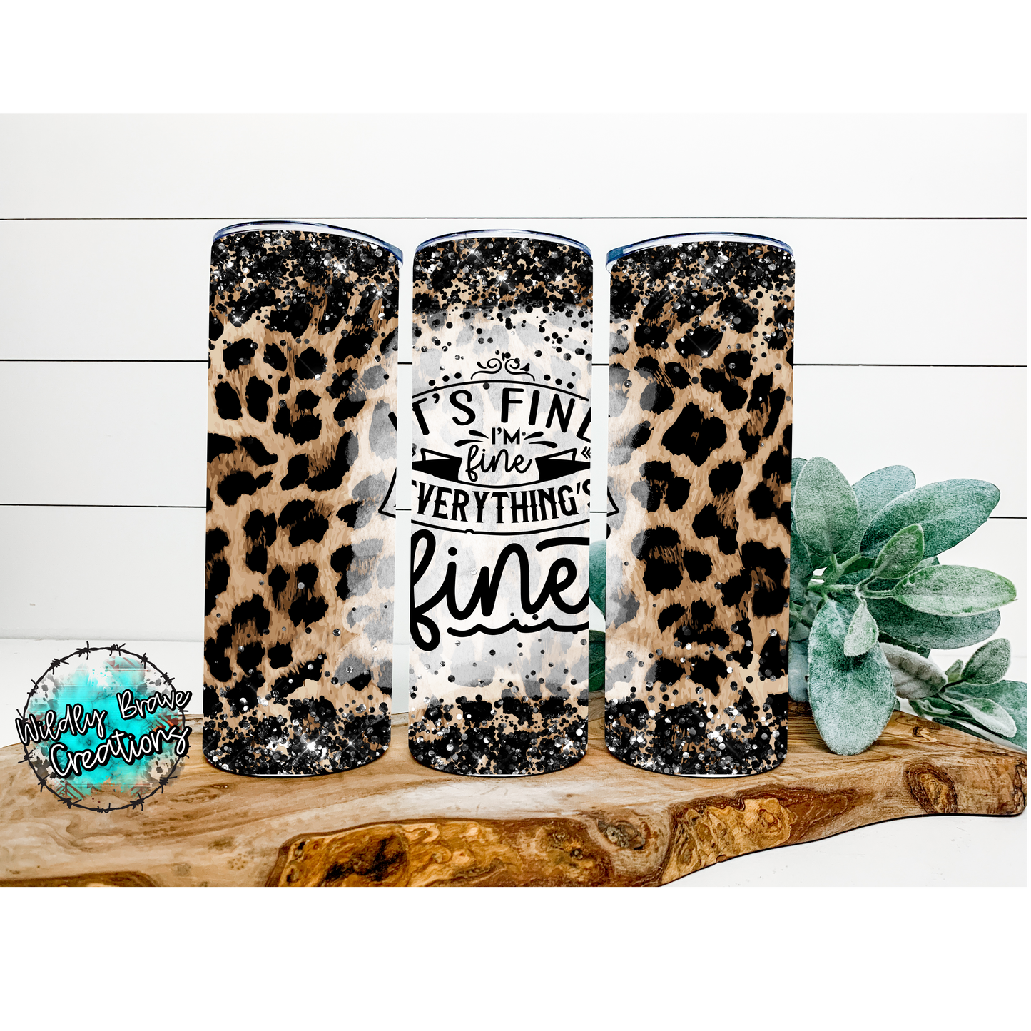 It’s Fine I’m Fine Leopard Background Drinkware