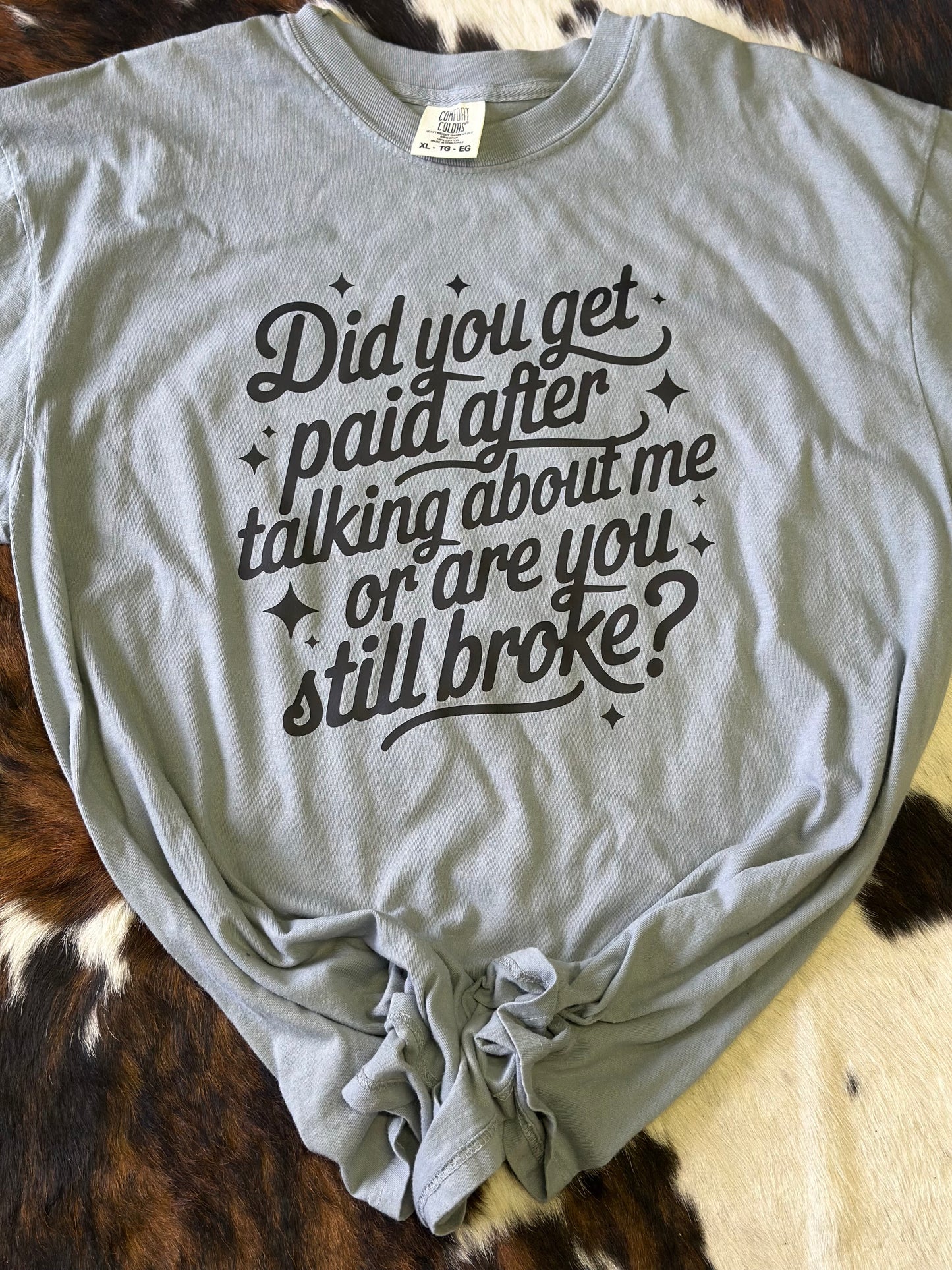 Did You Get Paid Shirt
