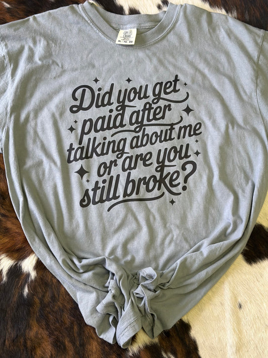 Did You Get Paid Shirt