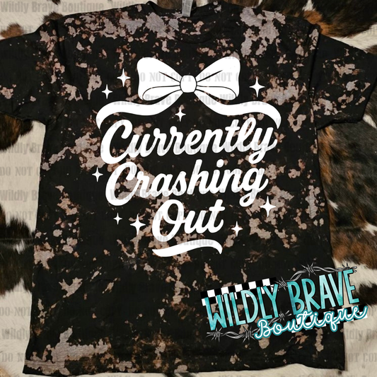 Currently Crashing Out Tee