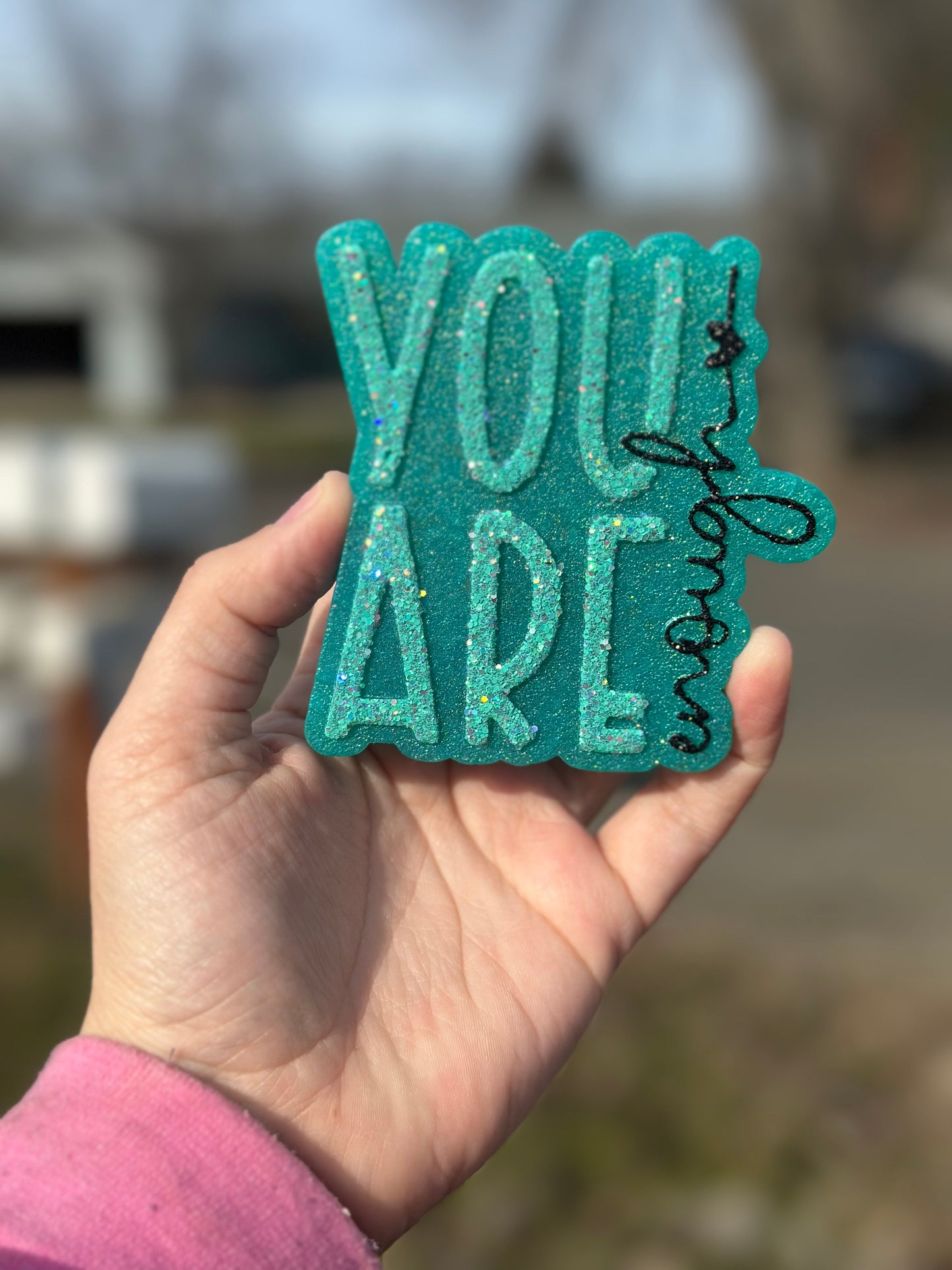 You Are Enough Freshie