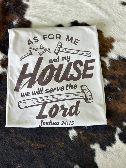 For Me and My House Shirt