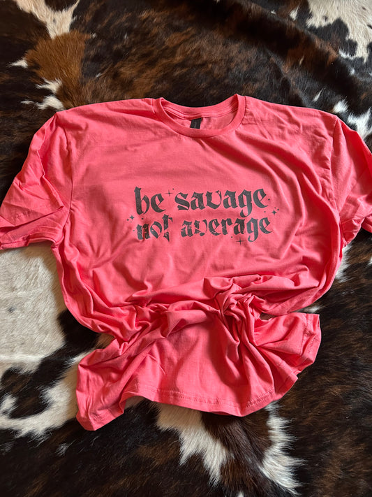 Be Savage
