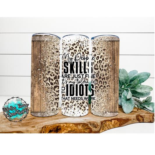My People Skills Are Just Fine Leopard Drinkware